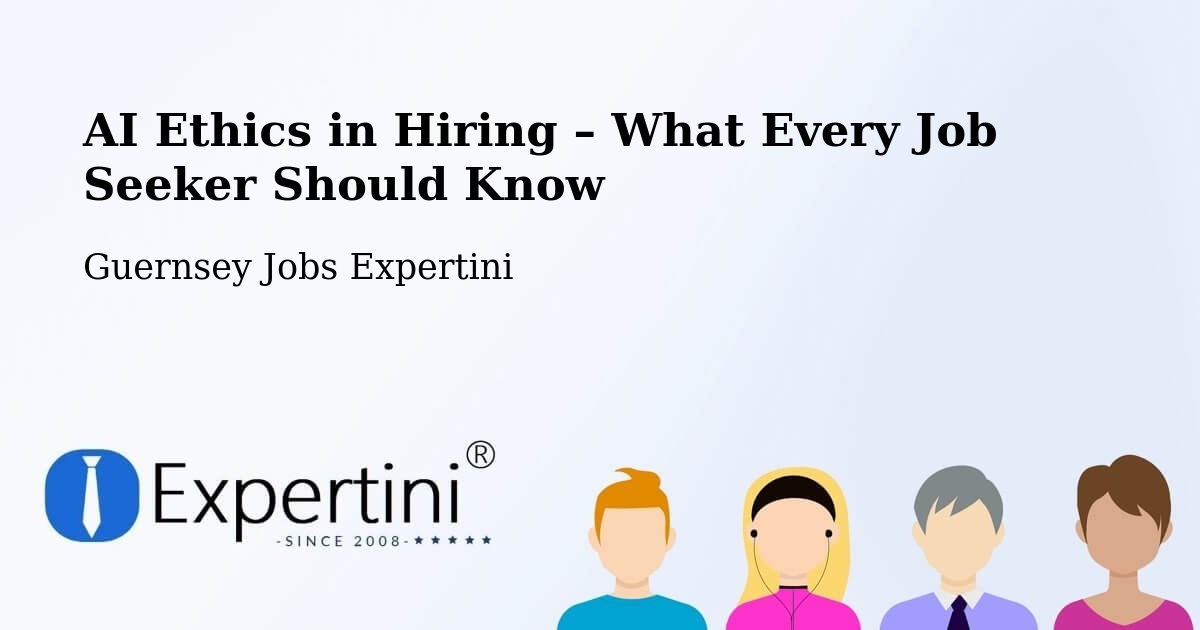 AI Ethics in Recruitment & Hiring – Bouet - Bouet, Guernsey Jobs Expertini